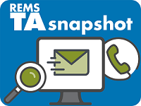 REMS TA Snapshot