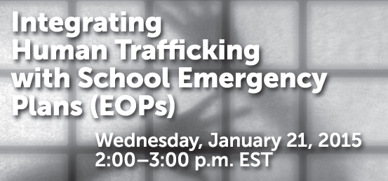 Integrating Human Trafficking with School Emergency Plans(EOPs)