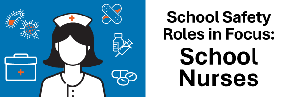 School Safety Roles in Focus: School Nurses