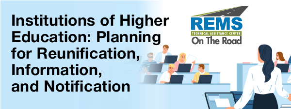 Institutions of Higher Education: Planning for Reunification, Information, and Notification