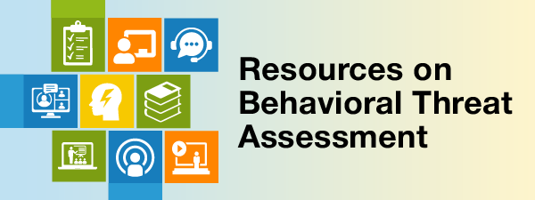 Resources on Behavioral Threat Assessment